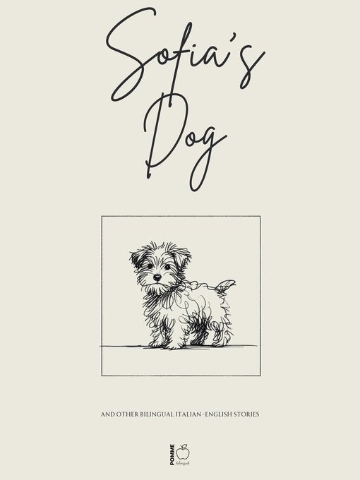 Title details for Sofia's Dog and Other Bilingual Italian-English Stories by Pomme Bilingual - Available